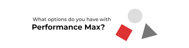 options with performance max