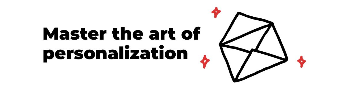 Email marketing Master the art of personalization